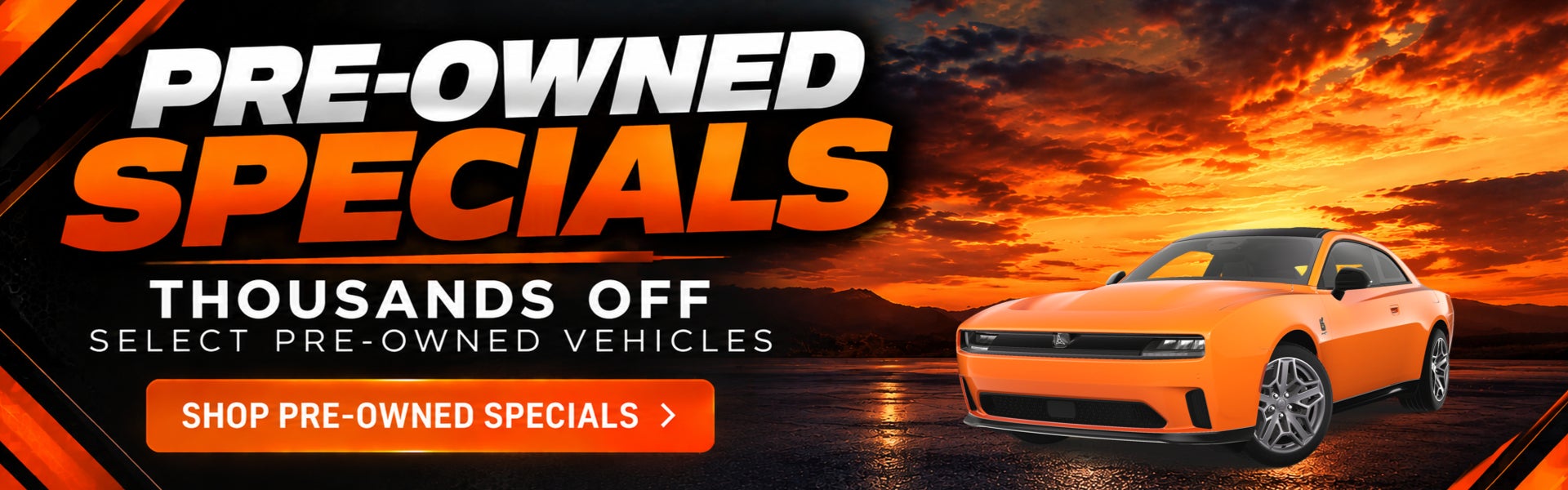 Pre-Owned Specials on hundreds of vehicles